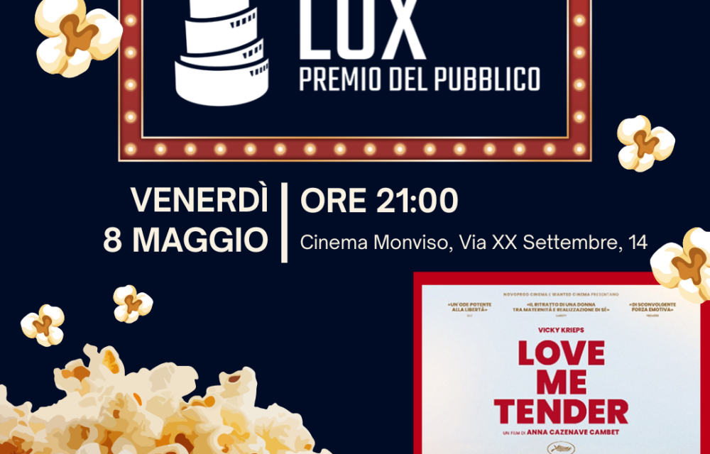 Il Premio Lux a Cuneo: l’8 maggio proiezione gratuita al Cinema Monviso alle ore 21:00